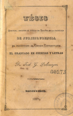 Tesis que para obtener el título de Doctor en la Facultad de Jurisprudencia ha presentado al Consejo Universitario el Graduado en Ciencias y Letras D. José G. Palomeque