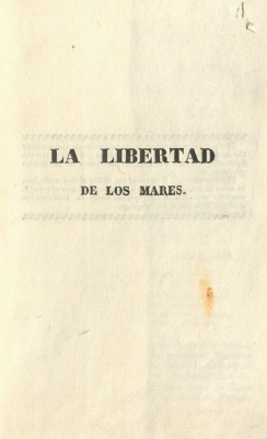 La libertad de los mares : ó el gobierno inglés descubierto