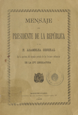 Mensaje del Presidente de la República a la H. Asamblea General en la apertura del segundo período de las Sesiones ordinarias de la XVI Legislatura