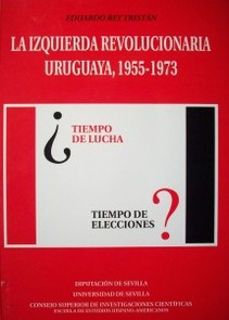 La izquierda revolucionaria uruguaya, 1955-1973