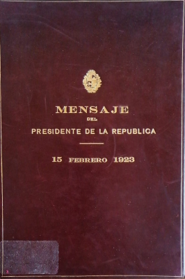 Mensaje del Presidente de la República Dr. D. Baltasar Brum a la H. Asamblea General : al inaugurarse el 1er. período de la XXVIII legislatura