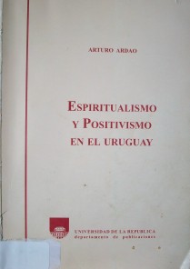 Espiritualismo y positivismo en el Uruguay