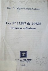 Ley Nº 17.897 de 14.0.05 : primeras reflexiones