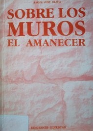 Sobre los muros : el amanecer