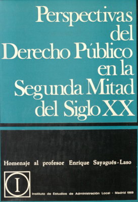 Perspectivas del derecho público en la segunda mitad del siglo XX : homenaje a Enrique Sayagués-Laso (Uruguay)