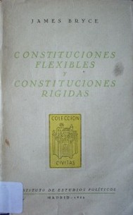 Constituciones flexibles y constituciones rígidas