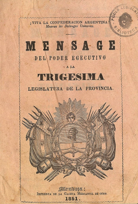 Mensage [sic] del Poder Egecutivo a la trigésima legislatura de la provincia