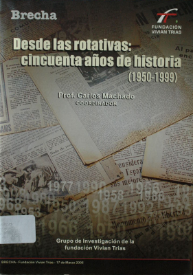 Desde las rotativas : cincuenta años de historia (1950-1999)