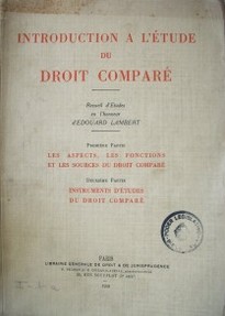 Introduction a l'étude du droit comparé : recueil d'études en l'honneur d'Edouard Lambert