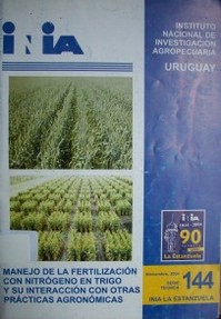 Manejo de la fertilización con nitrógeno en trigo y su interacción con otras prácticas agronómicas