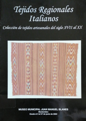 Tejidos regionales italianos : "Colección de tejidos artesanales del siglo XVII al XX"