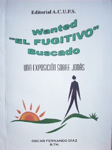 Wanted : "El fugitivo" buscado : una exposición sobre Jonás