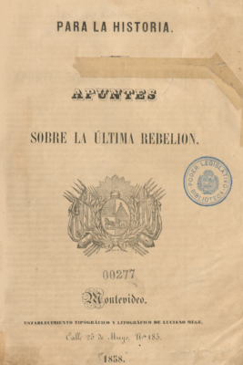 Para la Historia : apuntes sobre la última rebelión