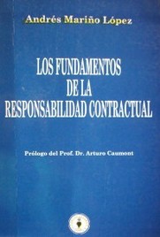 Los fundamentos de la responsabilidad contractual