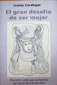 El gran desafío de ser mujer