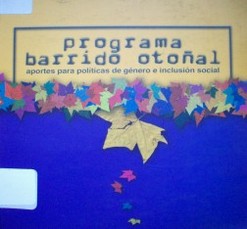 Programa Barrido Otoñal : aportes para políticas de género e inclusión social