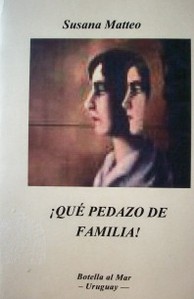 ¡Qué pedazo de familia! y toda una vida