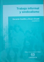 Trabajo informal y sindicalismo en América Latina y El Caribe : buenas prácticas formativas y organizativas