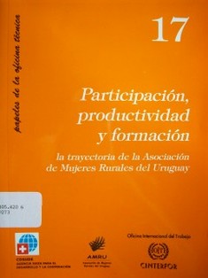 Participación, productividad y formación : la trayectoria de la Asociación de Mujeres Rurales del Uruguay - AMRU