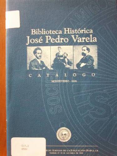 Biblioteca Histórica José Pedro Varela : catálogo