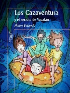 Los Cazaventura y el secreto de Yucatán