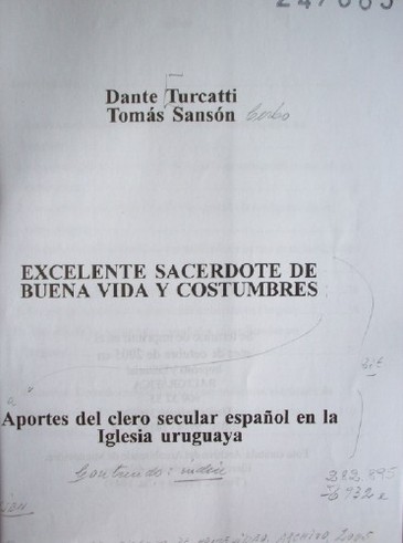 Excelente sacerdote de buena vida y costumbres : aportes del clero secular español en la Iglesia uruguaya