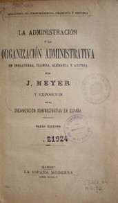 La administración y la Organización Administrativa en Inglaterra, Francia, Alemania, Austria y organización administrativa en España