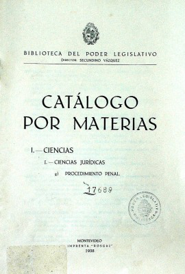 Cat&aacute;logo por materias : Ciencias : Ciencias Jur&iacute;dicas : Procedimiento Penal