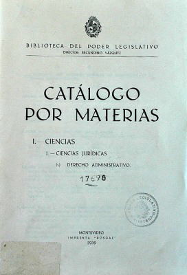 Catálogo por materias : Ciencias : Ciencias Jurídicas : Derecho Administrativo.