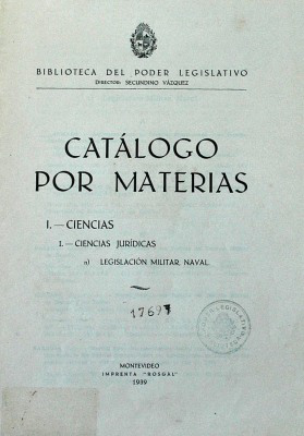 Cat&aacute;logo por materias : Ciencias : Ciencias Jur&iacute;dicas : Legislaci&oacute;n Militar, Naval.