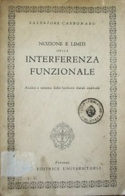 Nozione e limiti della interferenza funzionale : analisi e sistema delle funzione statali anomale