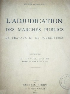 L'adjudication des marchés publics de travaux et de fournitures