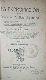 La expropiación ante el Derecho Público argentino