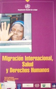 Migración internacional, salud y derechos humanos