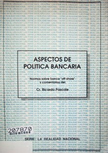 Aspectos de política bancaria : normas sobre banca "off-shore" y comentarios