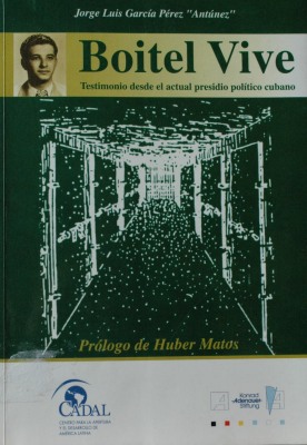 Boitel vive : testimonio desde el actual presidio político cubano