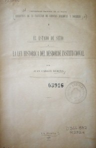 El estado de sitio  : la ley histórica del desborde institucional