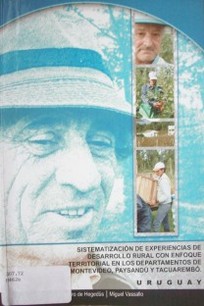 Sistematización de experiencias de desarrollo rural con enfoque territorial en los departamentos de Montevideo, Paysandú y Tacuarembó