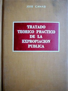 Tratado teórico práctico de la expropiación pública