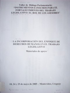 La incorporación del enfoque de derechos humanos en el trabajo Legislativo : materiales de apoyo