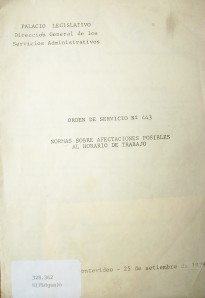 Normas sobre afectaciones posibles al horario de trabajo : orden de servicio Nº 443