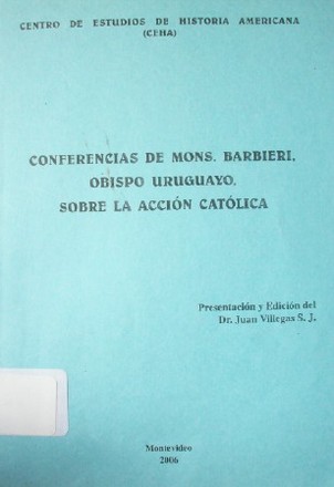 Conferencias de Mons. Barbieri, Obispo uruguayo, sobre la acción católica