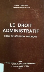 Le droit administratif : essai de réflexion théorique