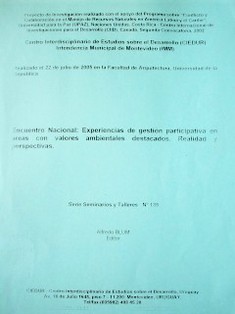 Encuentro Nacional : experiencias de gestión participativa en áreas con valores ambientales destacados : realidad y perspectivas