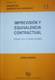 Imprevisión y equivalencia contractual : Código Civil o Torre de Babel