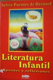 Literatura infantil : apuntes y reflexiones