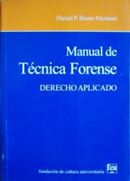 Manual de técnica forense : derecho aplicado