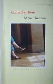 Mi casa es la escritura : antología poética