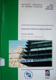 Normas para sistemas de gestión ambiental : Serie ISO 14000 : 2004