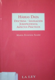 Hábeas data : doctrina - legislación, jurisprudencia, aspectos prácticos